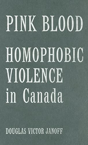 9780802087812: Pink Blood: Homophobic Violence In Canada