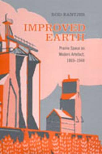 Improved Earth: Prairie Space As Modern Artefact, 1869-1944