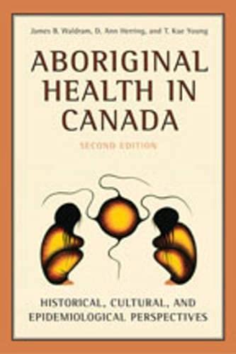 9780802087928: Aboriginal Health in Canada: Historical, Cultural, and Epidemiological Perspectives