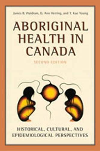 9780802087928: Aboriginal Health in Canada: Historical, Cultural, And Epidemiological Perspectives