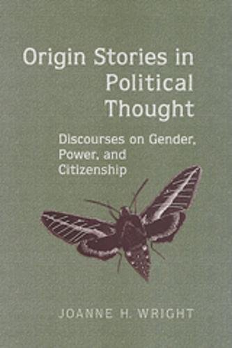 Imagen de archivo de Origin Stories in Political Thought: Discourses on Gender, Power, and Citizenship a la venta por HPB-Red
