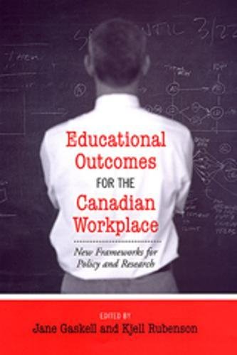 Imagen de archivo de Educational Outcomes for the Canadian Workplace: New Frameworks for Policy and Research a la venta por Book Dispensary