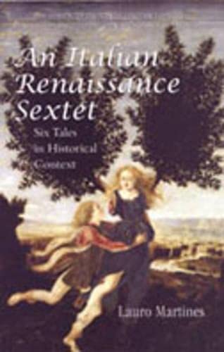 Imagen de archivo de An Italian Renaissance Sextet: Six Tales in Historical Context (Lorenzo Da Ponte Italian Library) a la venta por Books From California