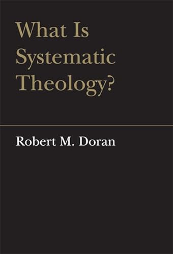 Beispielbild fr What is Systematic Theology? (Lonergan Studies) zum Verkauf von Atticus Books