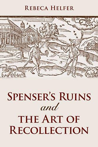 9780802090676: Spencer's Ruins and the Art of Recollection