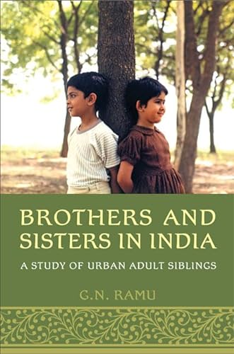 Stock image for Brothers and Sisters in India: A Study of Urban Adult Siblings for sale by Book Dispensary