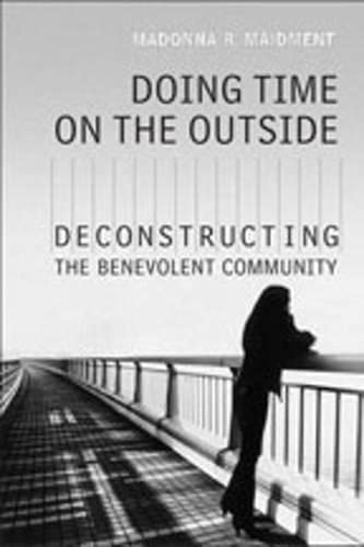 9780802090805: Doing Time on the Outside: Deconstructing the Benevolent Community