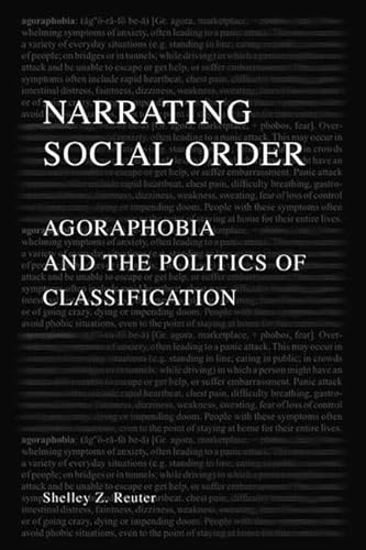Stock image for Narrating Social Order : Agoraphobia and the Politics of Classification for sale by Better World Books