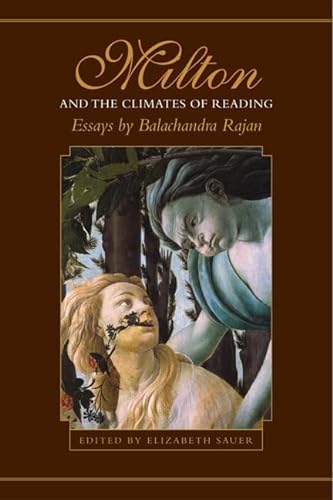 9780802091055: Milton and the Climates of Reading: Essays by Balachandra Rajan (Heritage)