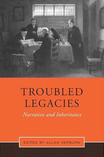 Stock image for TROUBLED LEGACIES : Narrative and Inheritance. for sale by Come See Books Livres