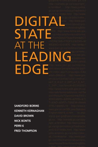 Digital State at the Leading Edge (IPAC Series in Public Management and Governance) (9780802091185) by Borins, Sandford; Kernaghan, Kenneth; Brown, David; Bontis, Nick; 6, Perri; Thompson, Fred