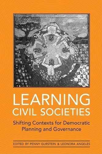 9780802091192: Learning Civil Societies: Shifting Contexts for Democratic Planning and Governance