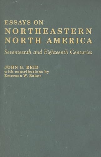 9780802091376: Essays on Northeastern North America, Seventeenth and Eighteenth Centuries