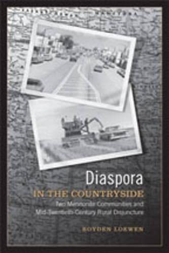 Beispielbild fr Diaspora in the Countryside: Two Mennonite Communities And Mid-twentieth Century Rural Disjuncture zum Verkauf von Benjamin Books