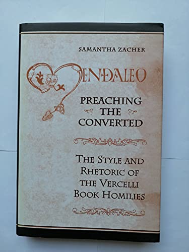 9780802091581: Preaching the Converted: The Style and Rhetoric of the Vercelli Book Homilies (Toronto Anglo-Saxon Series)