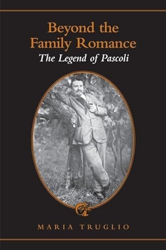 Beispielbild fr Beyond the Family Romance: The Legend of Pascoli zum Verkauf von Atticus Books