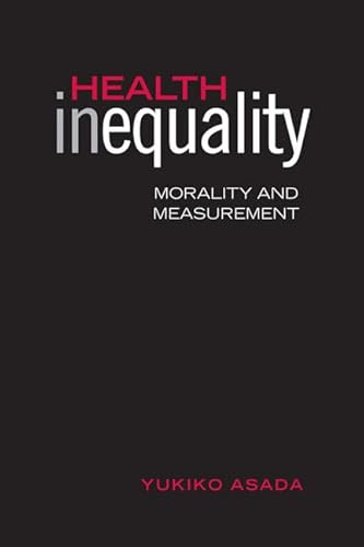 Health Inequality: Morality and Measurement - Asada, Yukiko