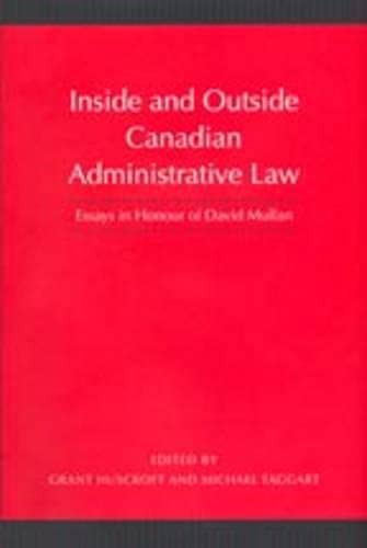 Beispielbild fr Inside and Outside Canadian Administrative Law: Essays in Honour of David Mullan zum Verkauf von Atticus Books