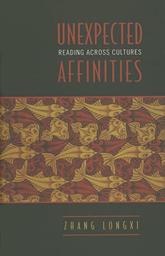Imagen de archivo de Unexpected Affinities: Reading Across Cultures a la venta por ThriftBooks-Atlanta
