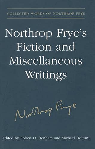 9780802093028: NORTHROP FRYE'S FICTION AND MISCELLANEOUS WRITINGS: Volume 25 (Collected Works of Northrop Frye)