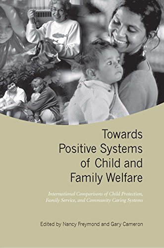 Imagen de archivo de Towards Positive Systems of Child and Family Welfare: International Comparisons of Child Protection, Family Service, and Community Caring Systems (Heritage) a la venta por HPB-Red