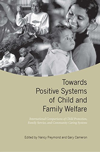 Stock image for Towards Positive Systems of Child and Family Welfare: International Comparisons of Child Protection, Family Service, and Community Caring Systems (Heritage) for sale by HPB-Red