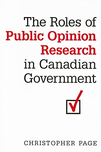 Imagen de archivo de The Roles of Public Opinion Research in Canadian Government a la venta por Market Square