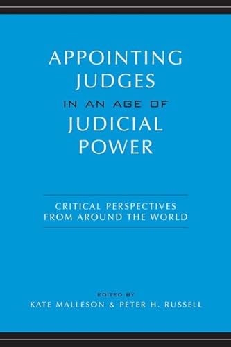 Stock image for Appointing Judges in an Age of Judicial Power : Critical Perspectives from Around the World for sale by Better World Books: West