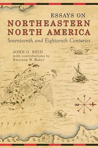 Beispielbild fr Essays on Northeastern North America, 17th & 18th Centuries zum Verkauf von AwesomeBooks