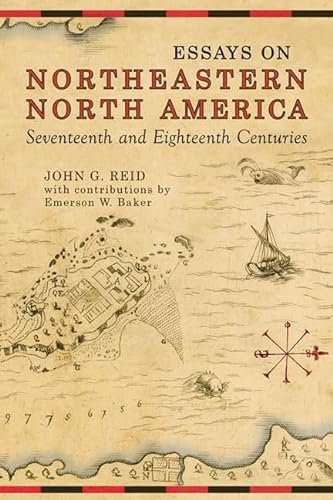 9780802094162: Essays on Northeastern North America, Seventeenth and Eighteenth Centuries