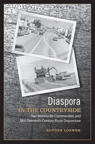 9780802094186: Diaspora in the Countryside: Two Mennonite Communities and Mid-Twentieth Century Rural Disjuncture (Heritage)