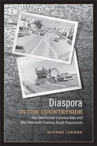 Stock image for Diaspora in the Countryside; Two Mennonite Communities in Mid-Twentieth-Century Rural Disjuncture for sale by BISON BOOKS - ABAC/ILAB