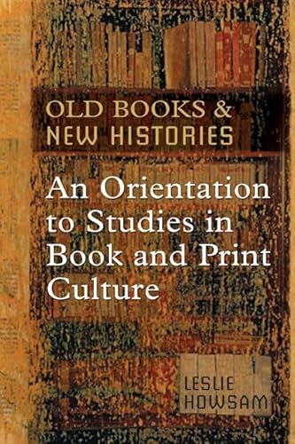 Beispielbild fr Old Books and New Histories: An Orientation to Studies in Book and Print Culture zum Verkauf von Studibuch