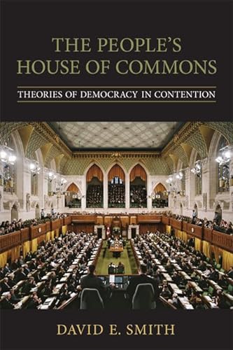 9780802094650: The People's House of Commons: Theories of Democracy in Contention