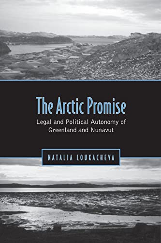 9780802094865: Arctic Promise: Legal and Political Autonomy of Greenland and Nunavut