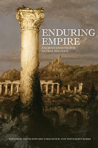 9780802095213: Enduring Empire: Ancient Lessons for Global Politics