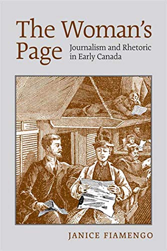 Imagen de archivo de The Woman's Page: Journalism and Rhetoric in Early Canada a la venta por The Bookseller