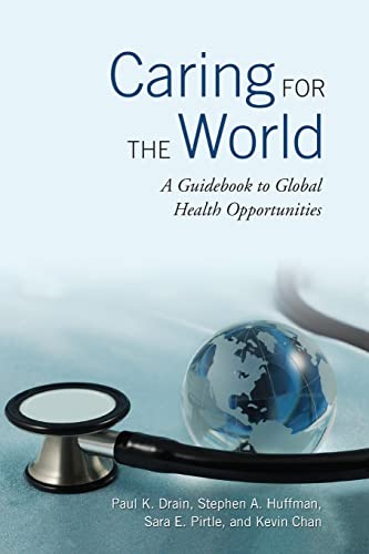Stock image for Caring for the World: A Guidebook to Global Health Opportunities for sale by Discover Books