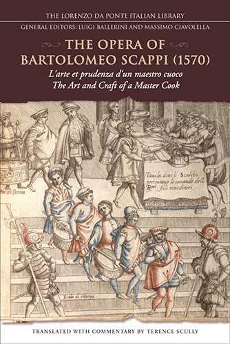 Beispielbild fr The Opera of Bartolomeo Scappi (1570): L'arte et prudenza d'un maestro Cuoco (The Art and Craft of a Master Cook) (Lorenzo Da Ponte Italian Library) zum Verkauf von Byrd Books