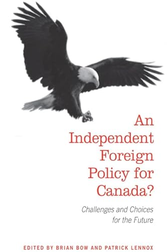 9780802096340: An Independent Foreign Policy for Canada: Challenges and Choices for the Future