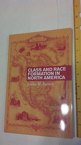 Beispielbild fr Class and Race Formation in North America zum Verkauf von Better World Books