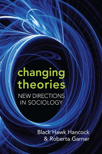 Imagen de archivo de Changing Theories : New Directions in Sociology a la venta por Better World Books