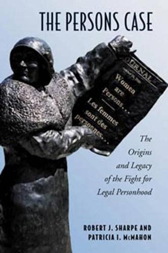 Stock image for The Persons Case: The Origins and Legacy of the Fight for Legal Personhood (Osgoode Society for Canadian Legal History) for sale by Atticus Books