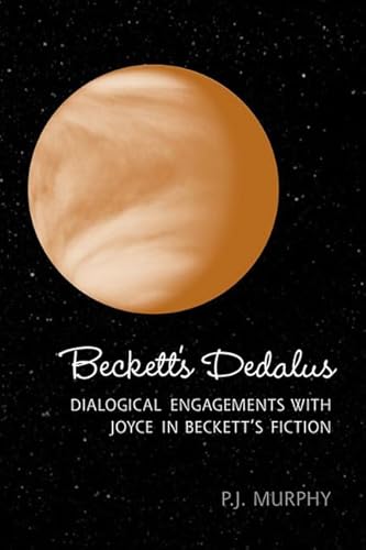 9780802097965: Beckett's Dedalus: Dialogical Engagements with Joyce in Beckett's Fiction