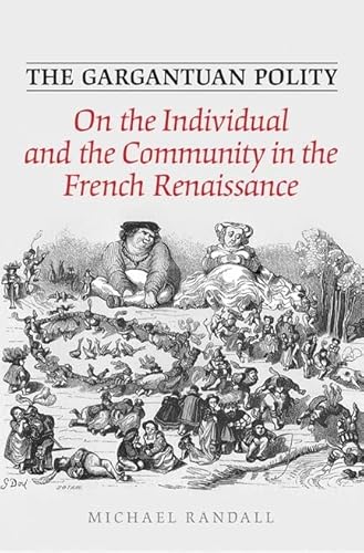 The Gargantuan Polity: On the Individual and the Community in the French Renaissance