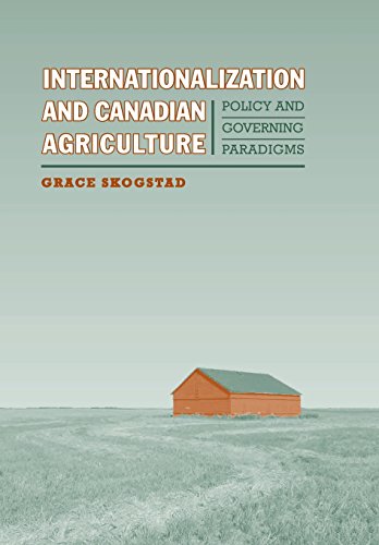 Stock image for Internationalization and Canadian Agriculture: Policy and Governing Paradigms (Studies in Comparative Political Economy and Public Policy) for sale by Lucky's Textbooks