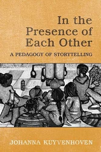 9780802099150: In the Presence of Each Other: A Pedagogy of Storytelling