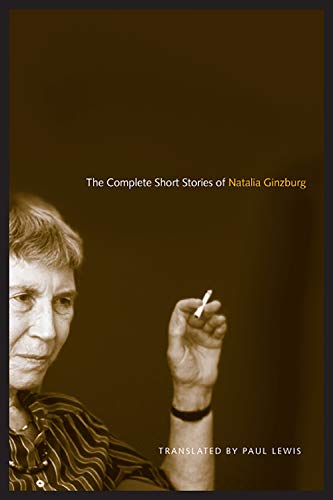 The Complete Short Stories of Natalia Ginzburg (Toronto Italian Studies) (9780802099204) by Ginzburg, Natalia