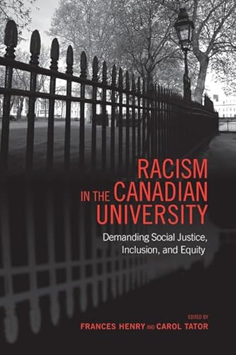 Stock image for Racism in the Canadian University: Demanding Social Justice, Inclusion, and Equity for sale by GF Books, Inc.