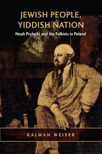 9780802099907: Jewish People, Yiddish Nation: Noah Prylucki and the Folkists in Poland